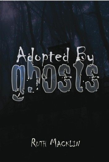 Adopted by Ghosts