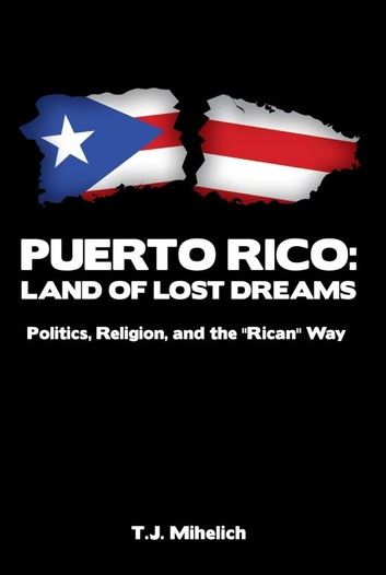 Puerto Rico: Land of Lost Dreams