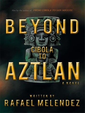 Beyond Cibola to Aztlan