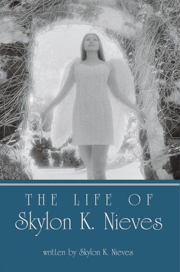 The Life of Skylon K. Nieves