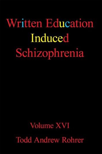 Written Education Induced Schizophrenia