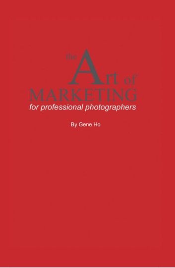 The Art of Marketing for Professional Photographers