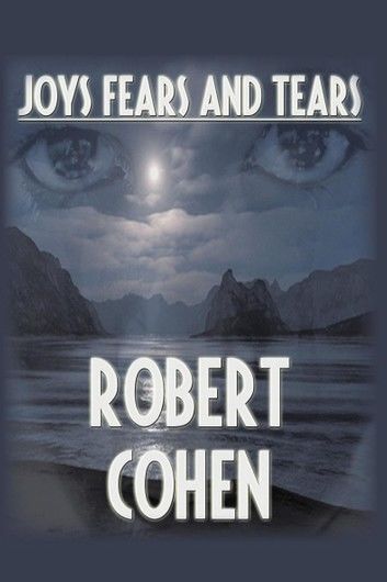 Joys, Fears, and Tears