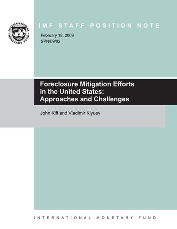 Foreclosure Mitigation Efforts in the United States: Approaches and Challenges
