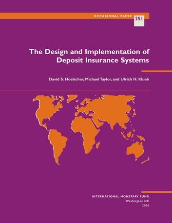 The Design and Implementation of Deposit Insurance Systems