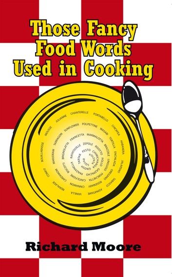 Those Fancy Food Words Used in Cooking