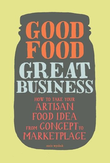 Good Food, Great Business