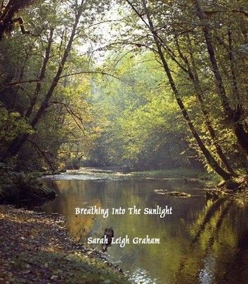 Breathing Into The Sunlight