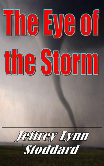 The Eye of the Storm