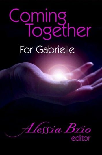 Coming Together: For Gabrielle