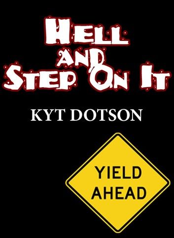 Hell and Step On It