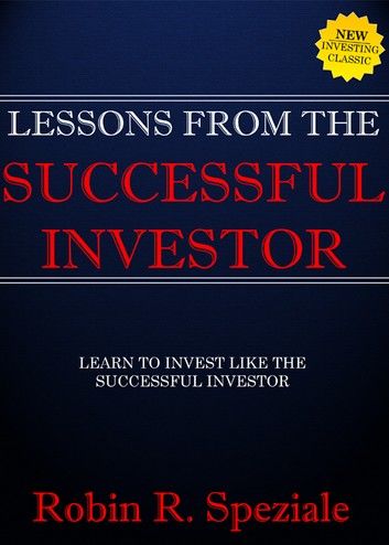 Lessons From The Successful Investor