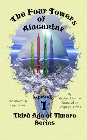 The Four Towers of Alacantar: Episode 1