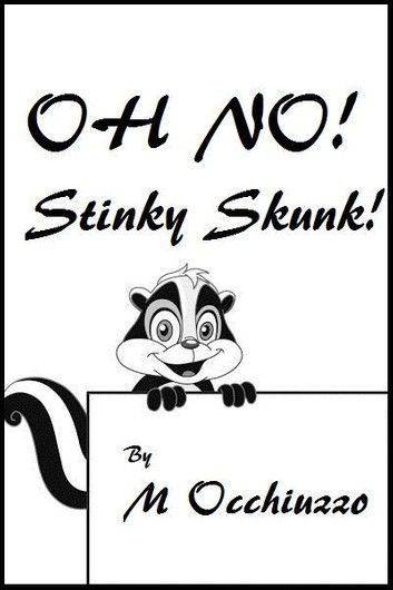 Oh No! Stinky Skunk!