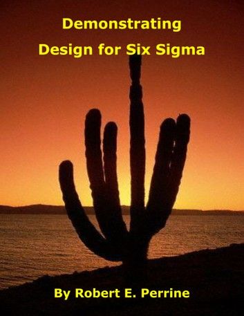 Demonstrating Design for Six Sigma