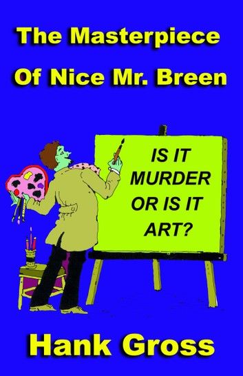 The Masterpiece of Nice Mr. Breen