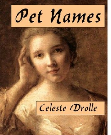 Pet Names (A Short Story, Oh So Sad ... yeah, right)