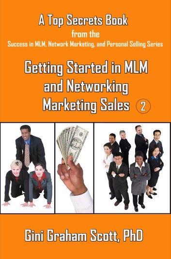 Top Secrets for Getting Started in MLM and Networking Marketing Sales