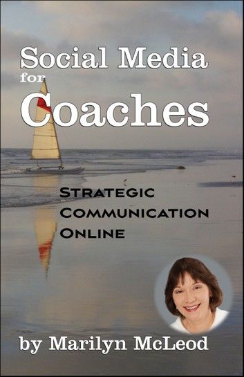 Social Media for Coaches: Strategic Communication Online