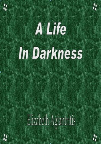 A Life in Darkness