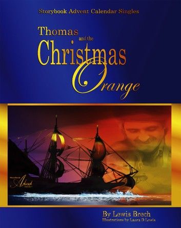 Thomas & the Christmas Orange: Storybook Advent Calendar Singles