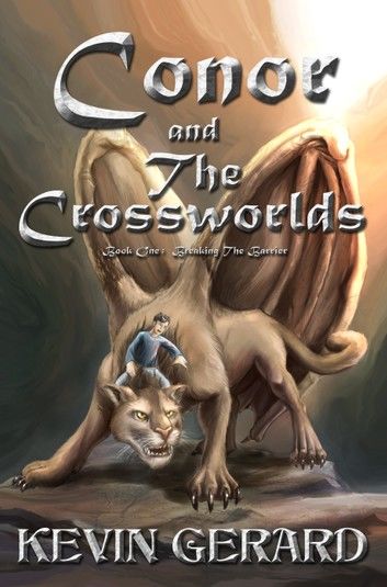 Conor and the Crossworlds, Book One: Breaking the Barrier
