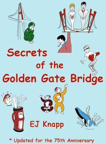 Secrets of the Golden Gate Bridge