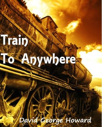 Train to Anywhere