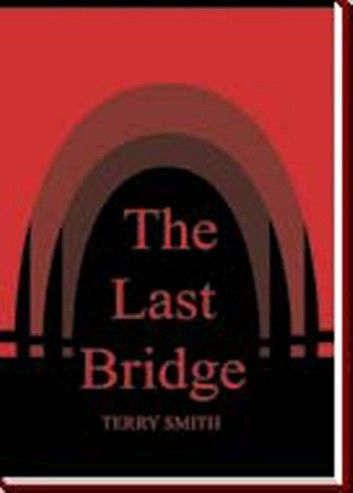 The Last Bridge