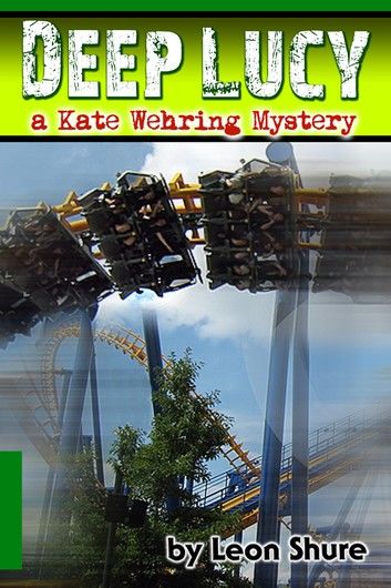 Deep Lucy, a Kate Wehring Mystery