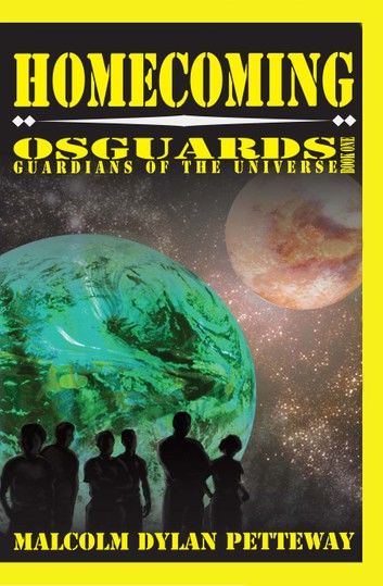 Homecoming: Osguards: Guardians of the Universe