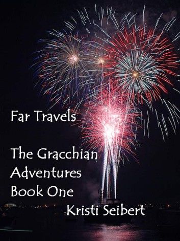 Far Travels, The Gracchian Adventures, Book One
