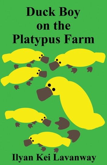 Duck Boy on the Platypus Farm