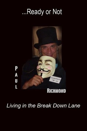 Ready Or Not: Living in the Break Down Lane