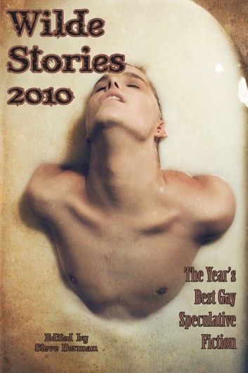 Wilde Stories 2010: The Year\