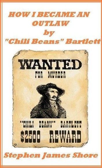 How I Became an Outlaw, By Chili Beans Bartlett