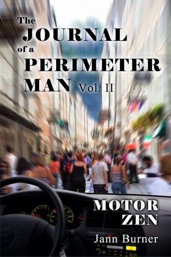 The Journal of A Perimeter Man Vol. II, Motor Zen