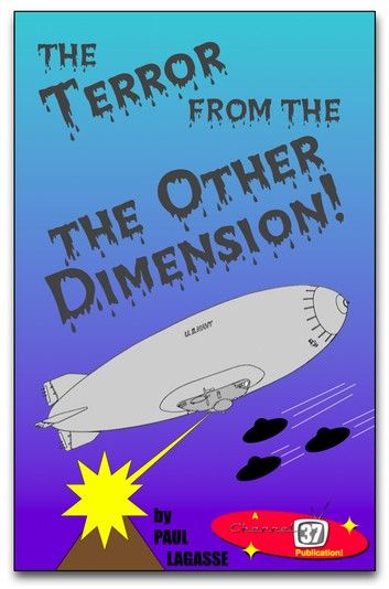 The Terror from the Other Dimension!