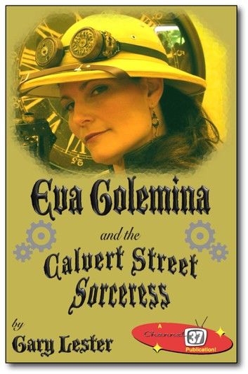 Eva Golemina and the Calvert Street Sorceress