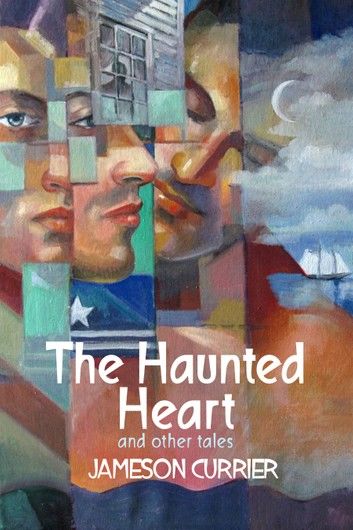 The Haunted Heart and Other Tales