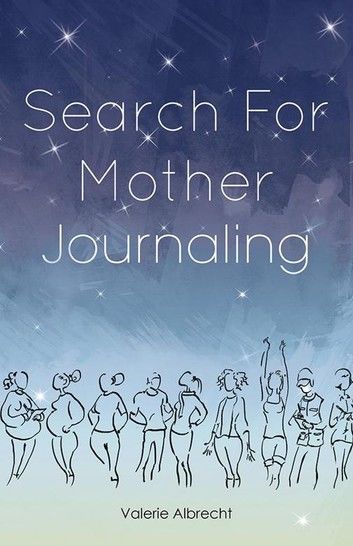 Search for Mother Journaling