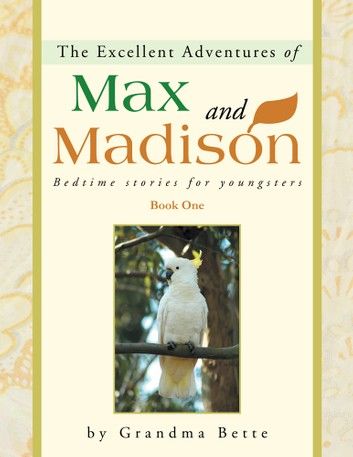 The Excellent Adventures of Max and Madison