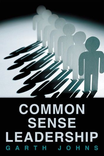 Common Sense Leadership