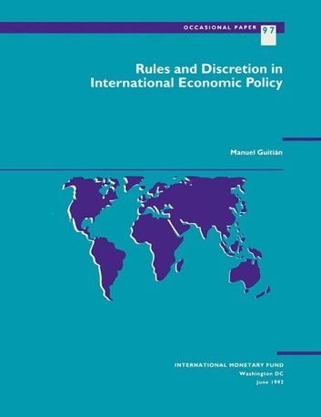 Rules and Discretion in International Economic Policy