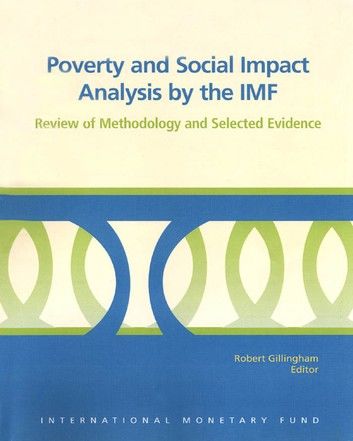 Poverty and Social Impact Analysis by the IMF: Review of Methodology and Selected Evidence