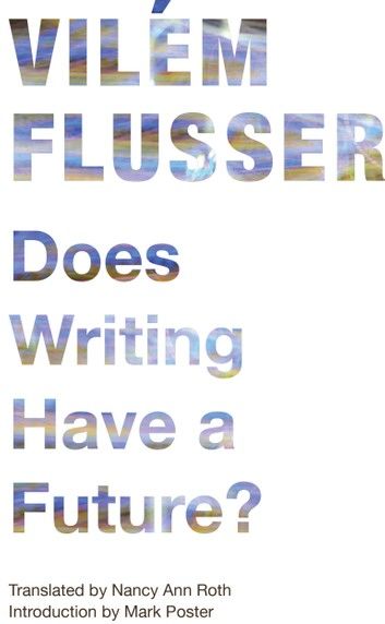 Does Writing Have a Future?