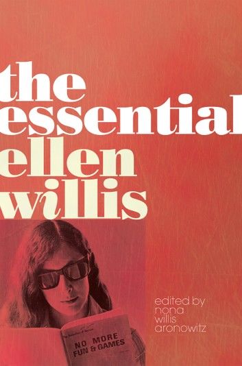 The Essential Ellen Willis