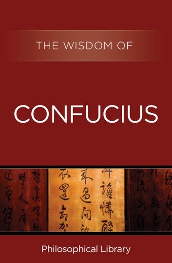 The Wisdom of Confucius