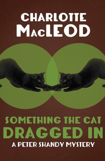 Something the Cat Dragged In