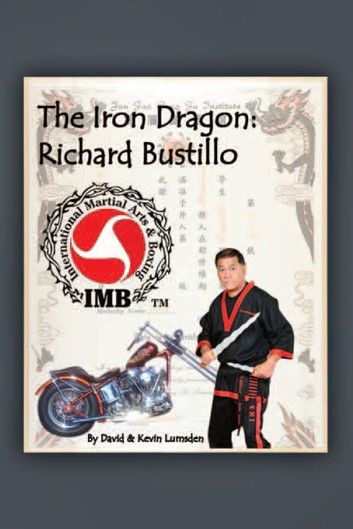 The Iron Dragon: Richard Bustillo